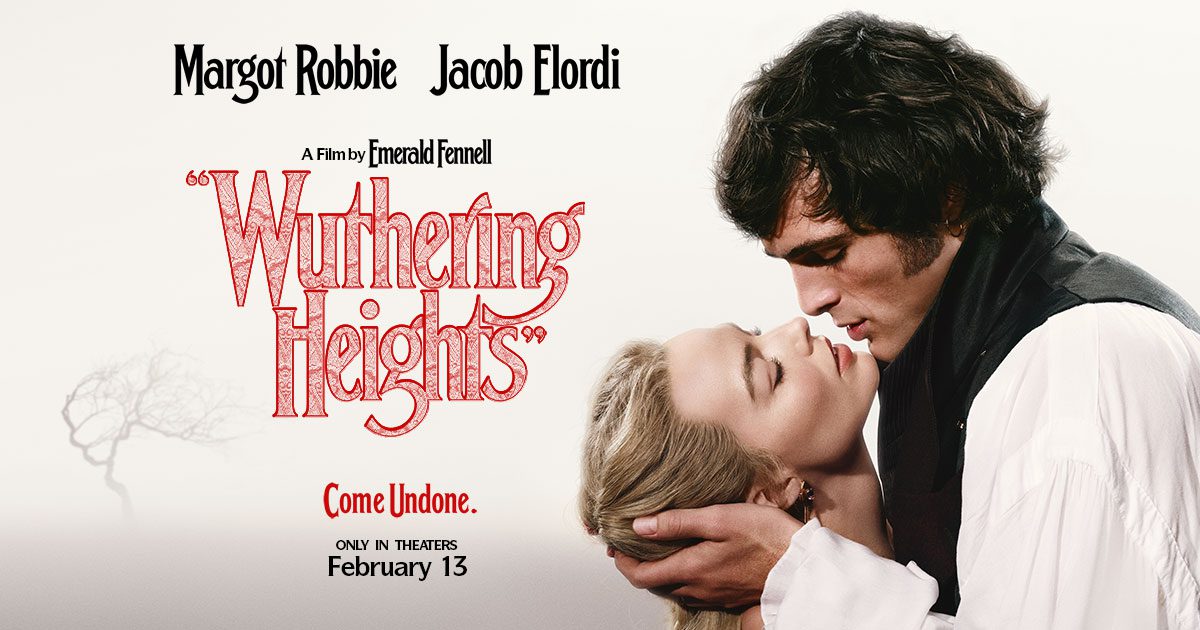 Promotional poster for “Wuthering Heights,” featuring Margot Robbie and Jacob Elordi. Photo courtesy of Warner Bros. Pictures